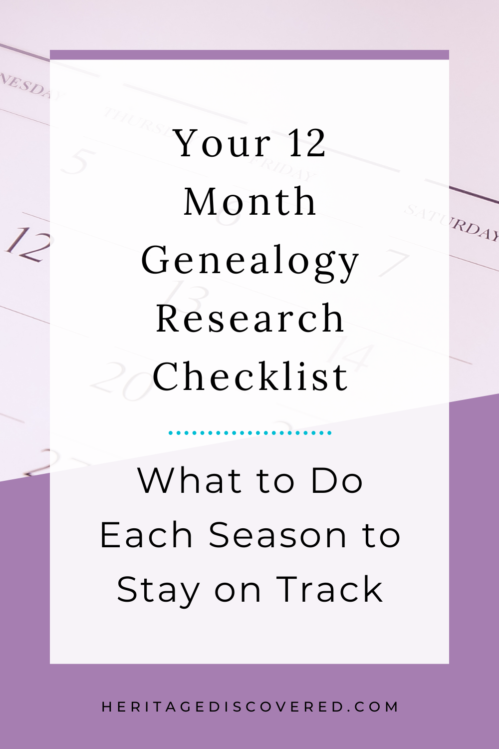 Month calendar page with text Your 12 Month Genealogy Research Checklist: What to Do Each Season to Stay on Track