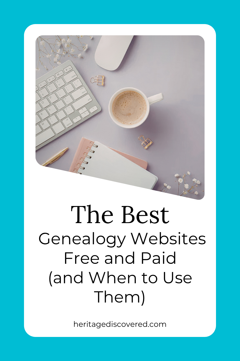 White keyboard and mouse, blank notebook, and cup of coffee. Text The Best Genealogy Websites Free and Paid heritagediscovered.com