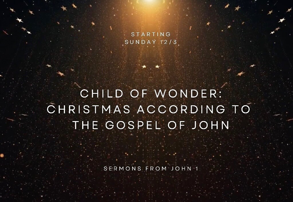 A new Christmas sermon series starts this Sunday! On December 3rd we will start our journey in discovering the &ldquo;Child of Wonder&rdquo; found in John 1. Join us!

And&hellip; linger after as we have a special Christmas Fellowship lunch (featurin
