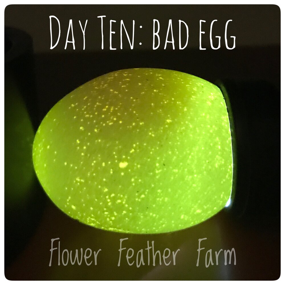 Day 10 Bad Egg