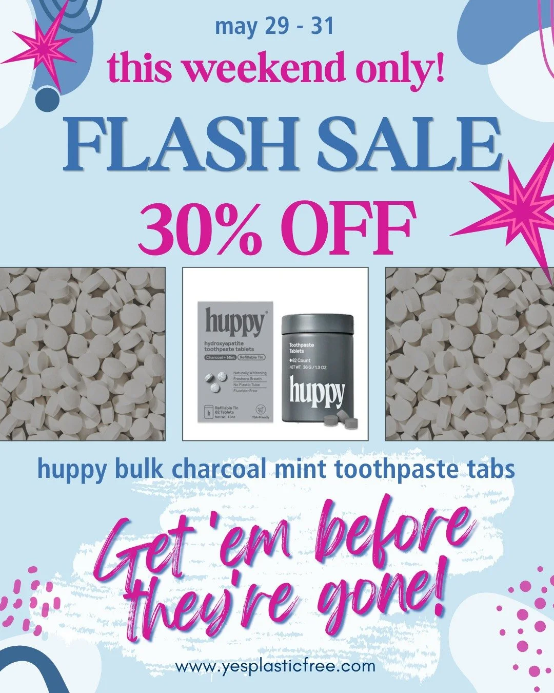 We've got a surplus of bulk huppy charcoal mint toothpaste tabs, so for this weekend only we're selling them for 30% off.

Come on down and get yours!