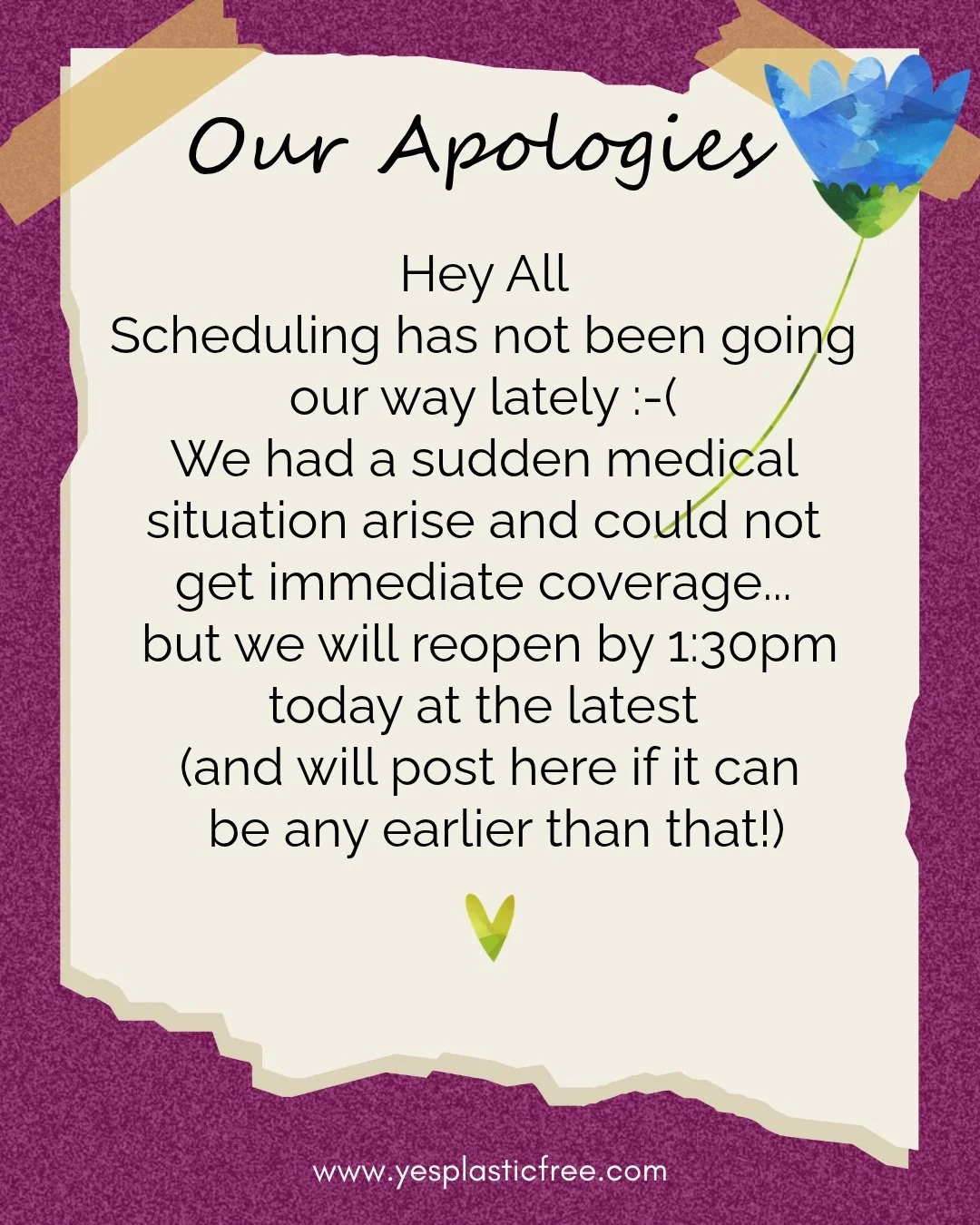 Friends! Customers! 

We value your time &amp; we are most sorry for any inconvenience.
🩵💙💚
(And running a small business is HARD but please know we are doing our best!!)