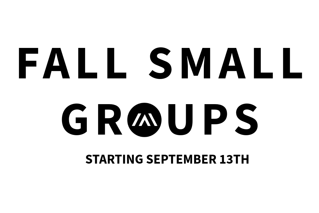 Fall Small Groups