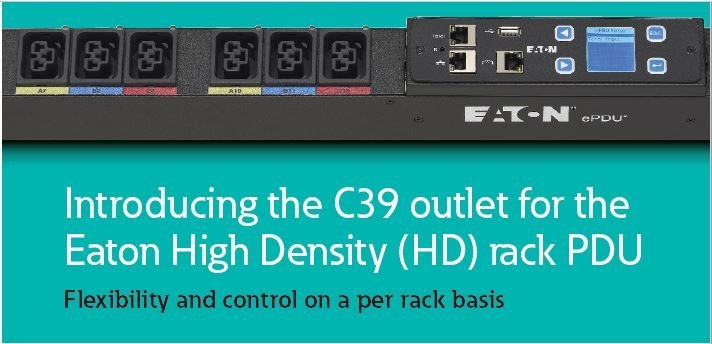 Introducing the C39 Outlet for the Eaton High Density (HD) rack PDU!