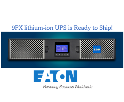 9PX lithium-ion UPS is ready to ship!