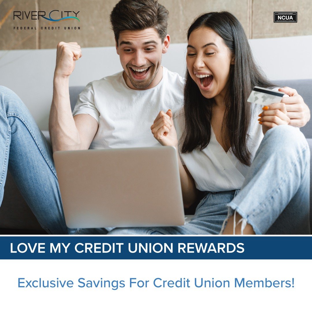 As a member at River City FCU, you have access to Love my CU Rewards - as a national program, you can save big with well-known brands such as Sprint, Turbotax, Sam&rsquo;s Cub and more! 

Sign up today at www.rivercityfcu.org/love-my-cu-rewards.

Al 