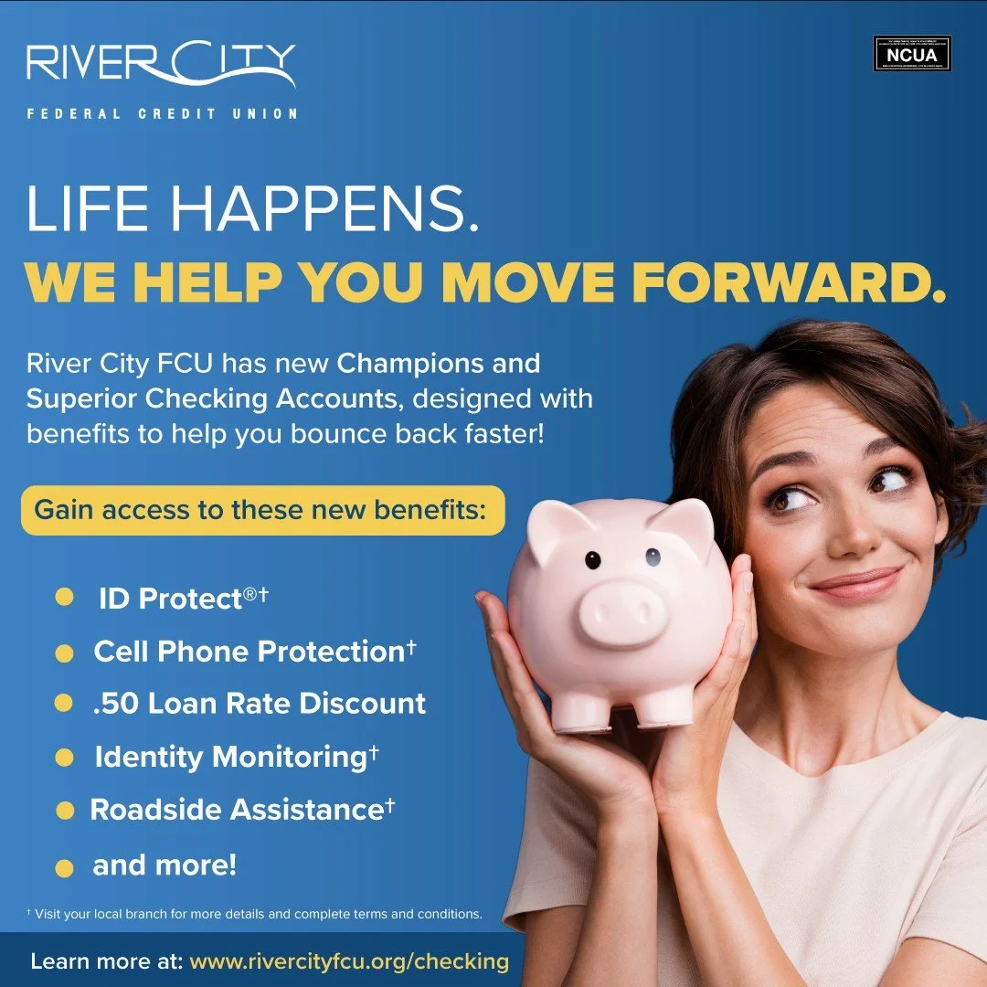 When life happens, we&rsquo;re here to help you bounce back!�We&rsquo;re excited to introduce our new Champions and Superior Checking Accounts that are designed to support you with extra benefits like ID protection, cell phone protection, loan rate d