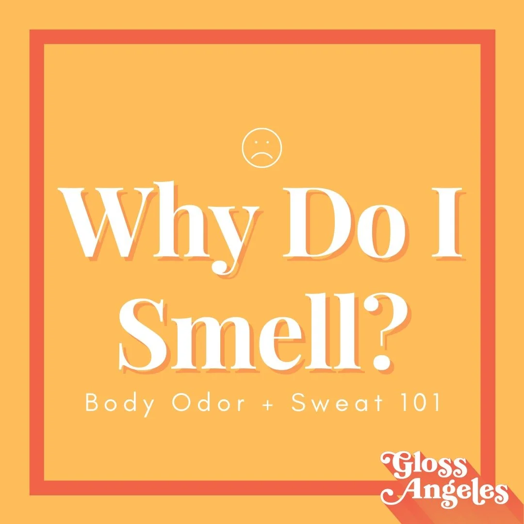 Why Do I Smell? All Your Sweat, B.O. and Armpit Questions Answered