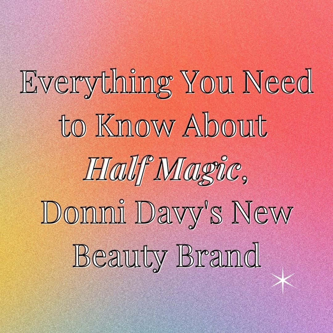 All the Exclusive Details about Donni Davy's New Euphoria Makeup Line