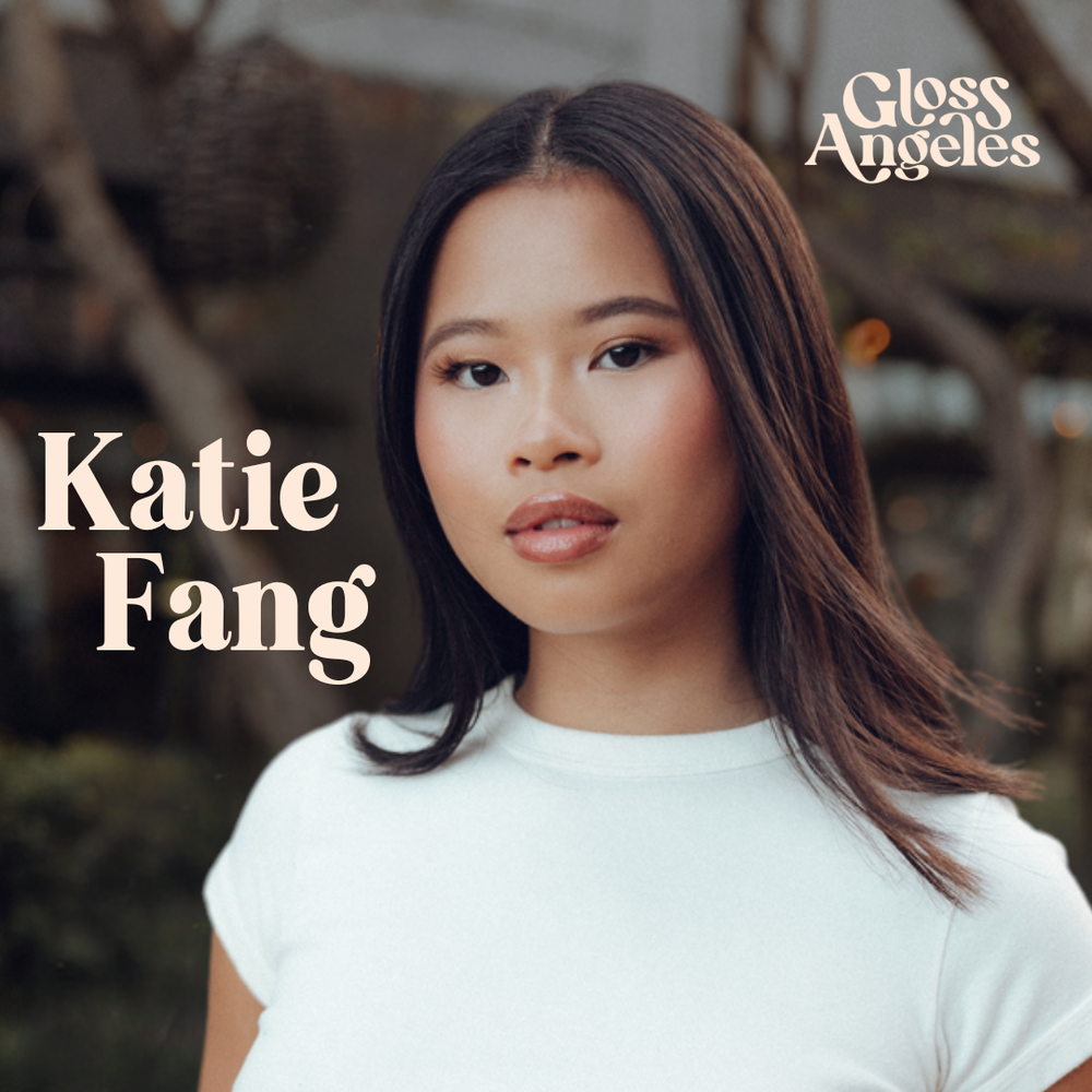 Beauty TikToker Katie Fang Shares Her Beauty Secrets — Gloss Angeles