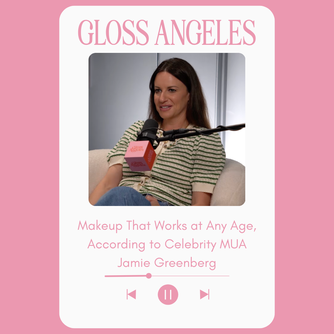 Makeup That Works at Any Age, According to Celebrity MUA Jamie Greenberg