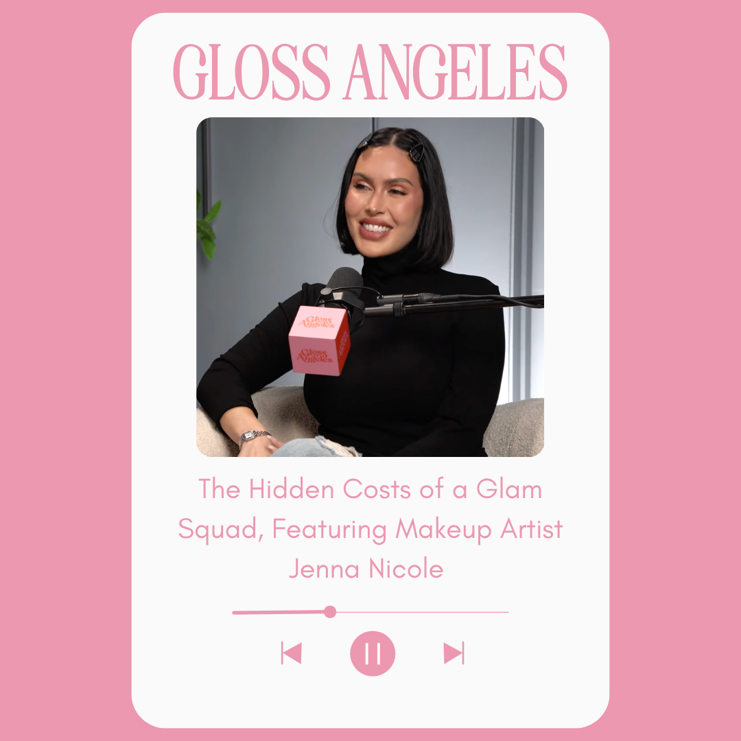 The Hidden Costs of a Glam Squad, Featuring Makeup Artist Jenna Nicole