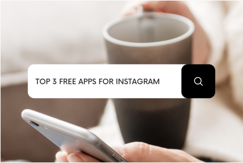 THE ULTIMATE ROUNDUP: Top 3 Free Apps for Instagram