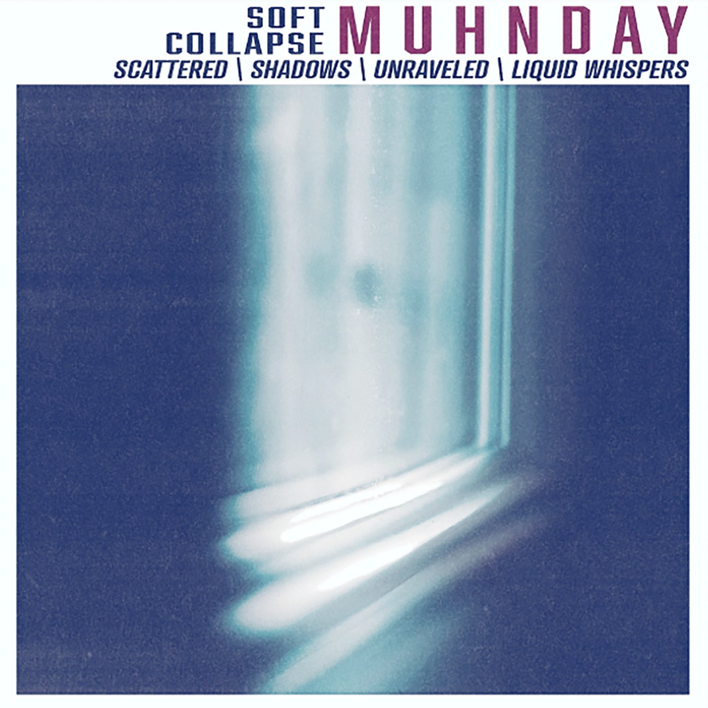 Muhnday – ‘Soft Collapse’ EP