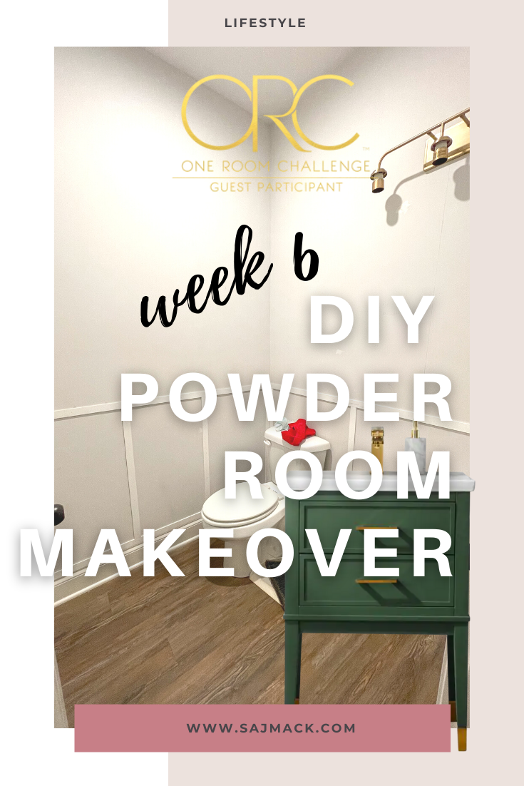 One Room Challenge Week 6: Powder Room Makeover — ...with Saj
