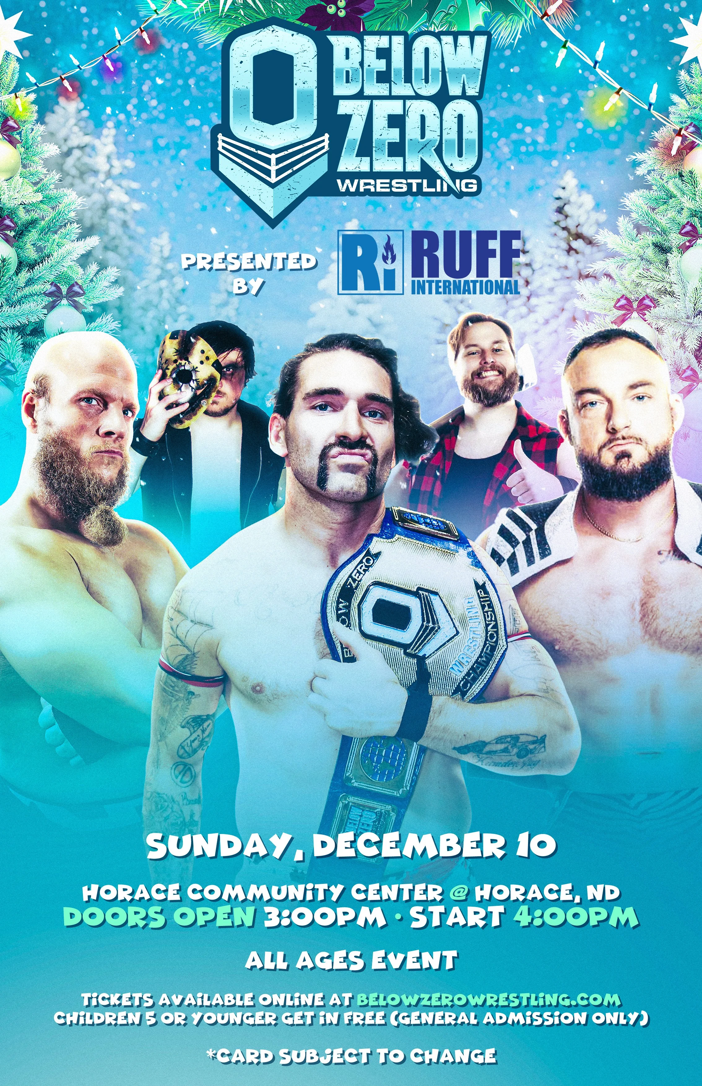 Below Zero Wrestling x Ruff International - December 10 @ Horace, ND