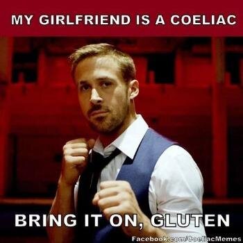 If you have your gluten free lover’s back, you’ll be as hot as Ryan Gosling.