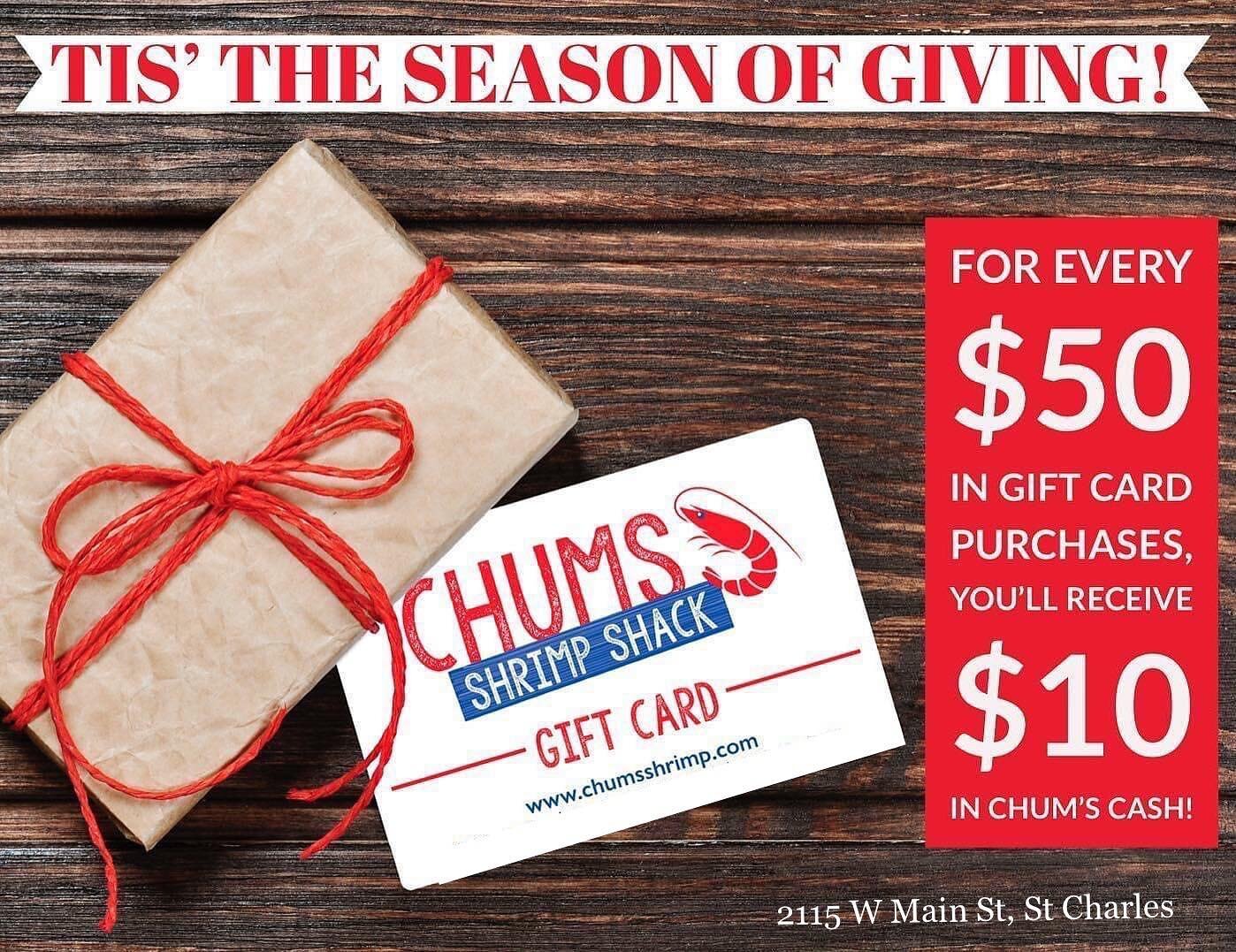 It&rsquo;s the holiday season, and what better gift than a Chums Gift Certificate! Special offer for our customers now through December 24th. For every $50 you spend on gift certificates, you'll receive a $10 Chum&rsquo;s CASH card! Spread the joy th