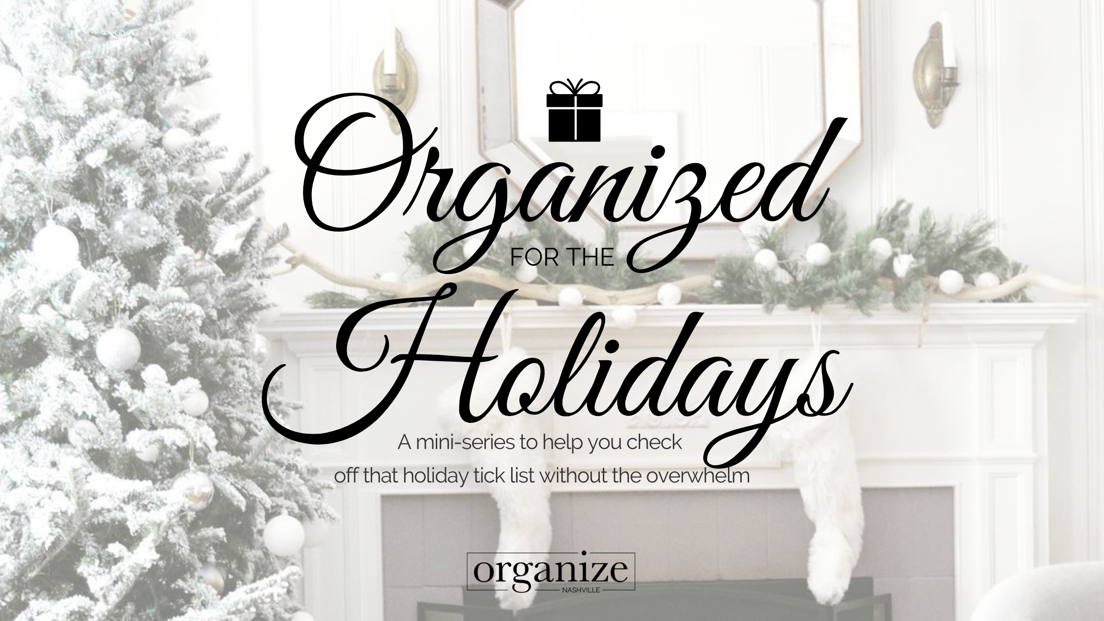 Introducing: Organized for the Holidays