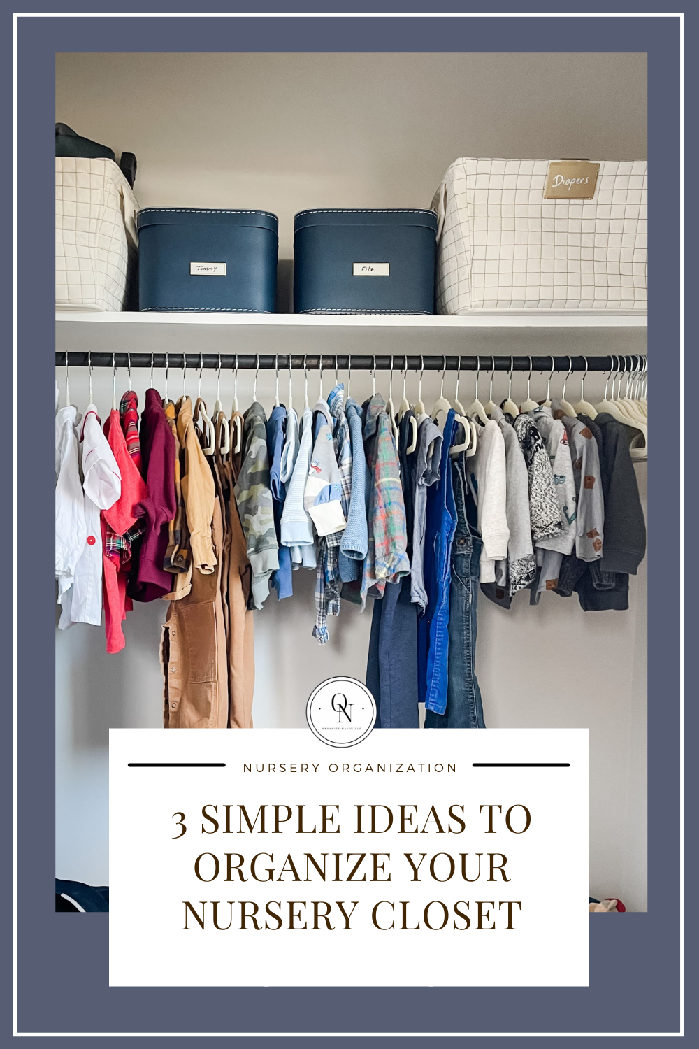 Simple Nursery Closet Organization Ideas — Organize Nashville