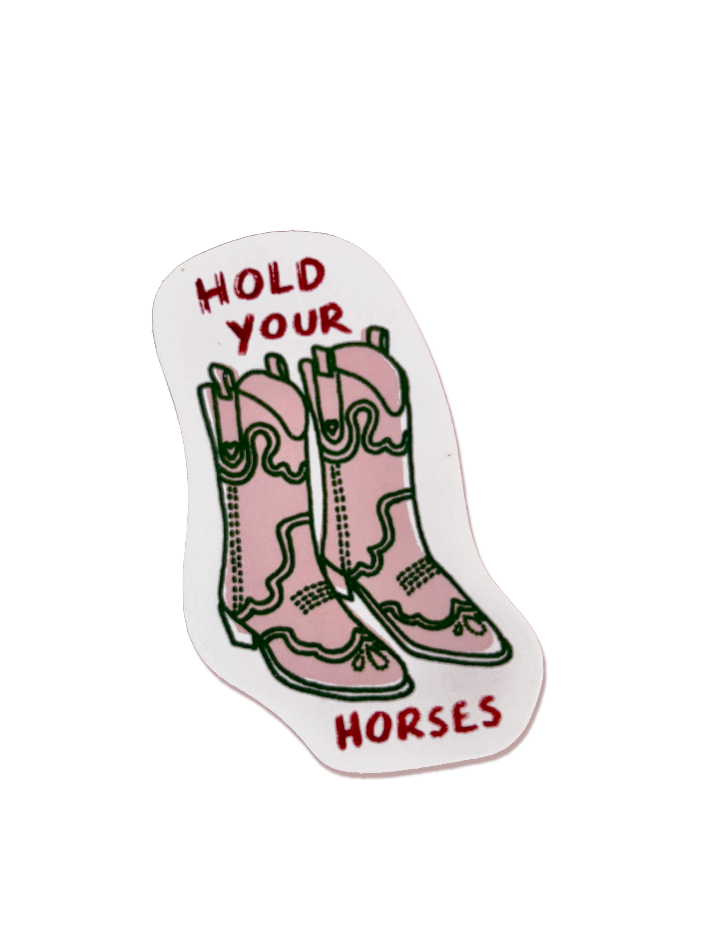 Hold Your Horses Sticker