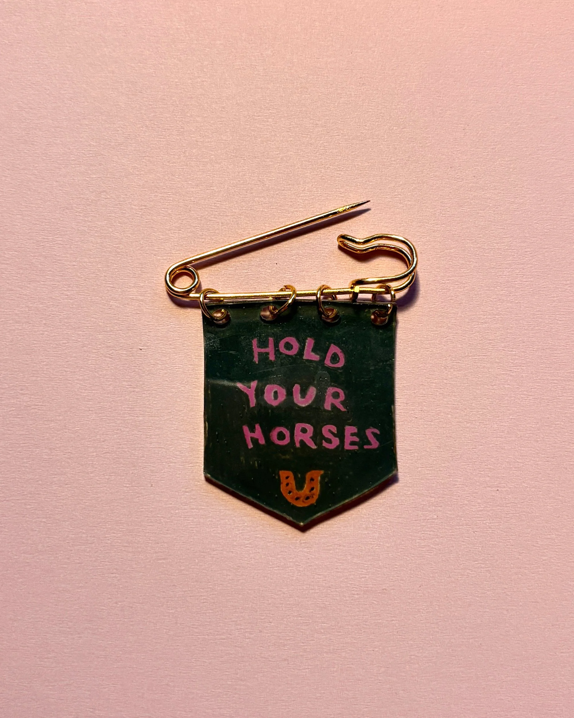 Hold Your Horses Pin