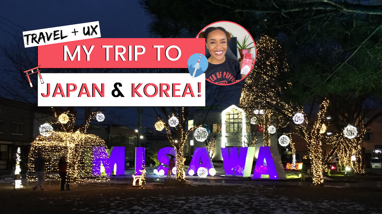 Travel + UX: My Trip to Japan &amp; Korea