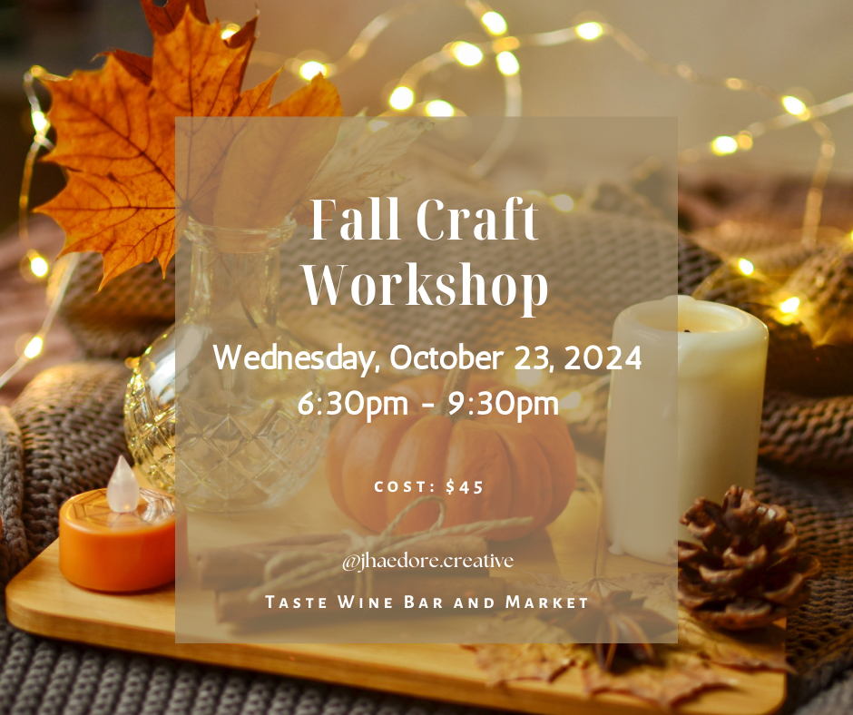 Fall Craft Workshop at Taste Wine Bar and Market