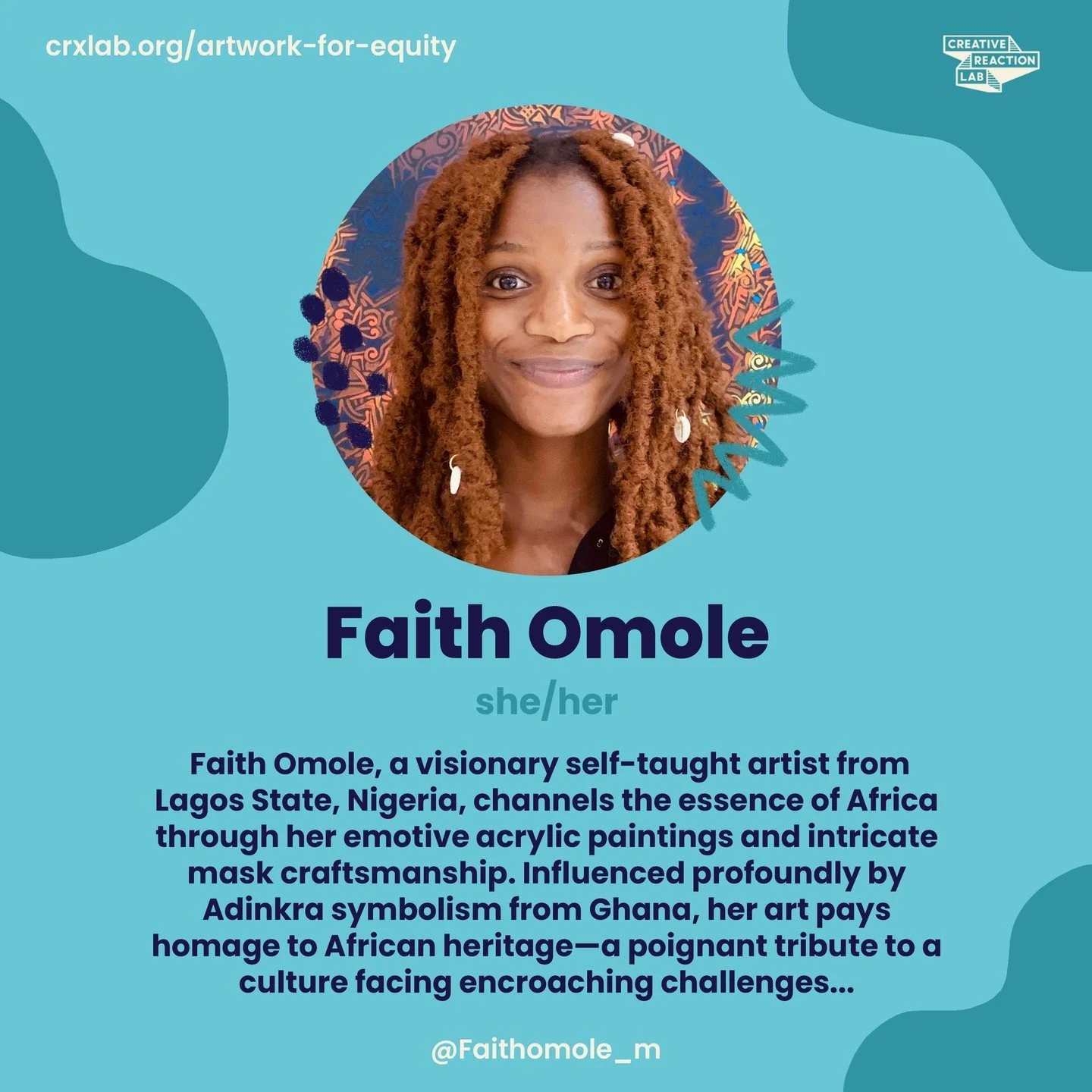 #ArtworkForEquityHighlight 

Faith Omole's artistry is rooted in her passion for advocacy and community engagement. Her creations not only captivate the eye but also serve as a catalyst for conversations about equity and inclusion.

Visit CRXLAB stor