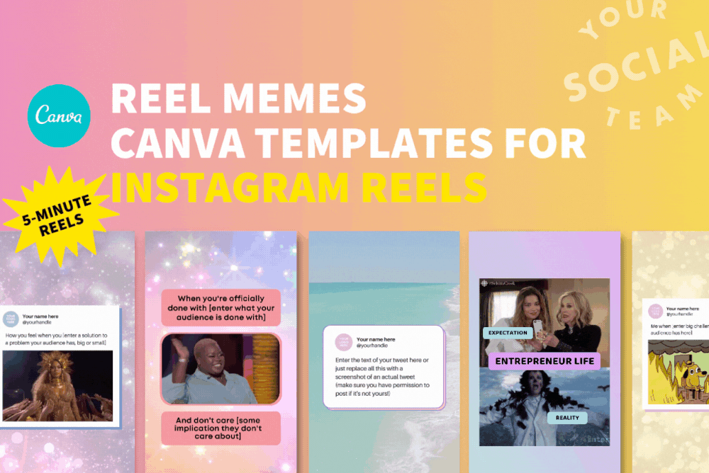 Reel Memes - Your Social Team - 4 Reels Ideas You Can Create to Auto-publish with Original Audio - Reels Canva Templates.gif