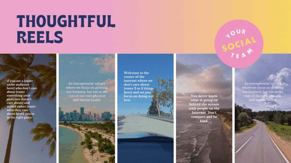 Thoughtful Reels - Your Social Team - 4 Reels Ideas You Can Create to Auto-publish with Original Audio - Reels Canva Templates.gif