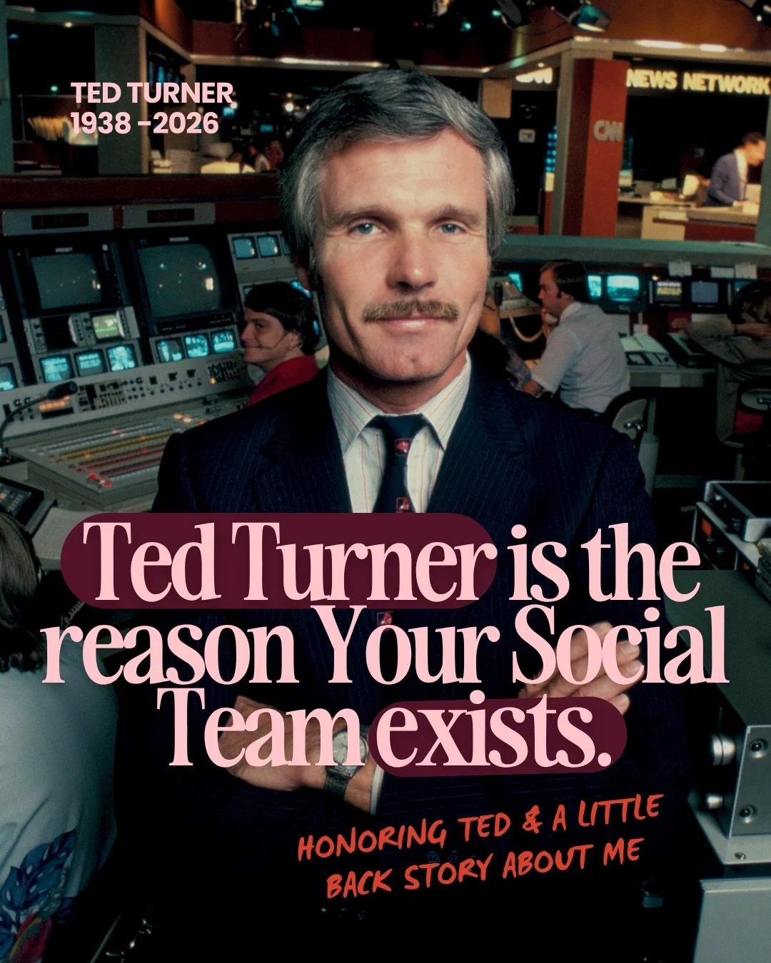 Ted Turner passed away yesterday, and I couldn&rsquo;t let that moment go by without sharing the impact he had in my life. Even if I only saw him a couple of times at work.

In 2000, a 23-year-old girl from Brazil packed her bags and moved to Atlanta