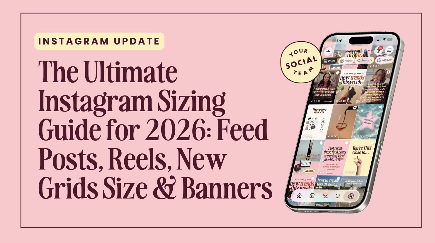 The Ultimate Instagram Sizing Guide for 2026: Feed Posts, Reels, New Grids Size &amp; Banners