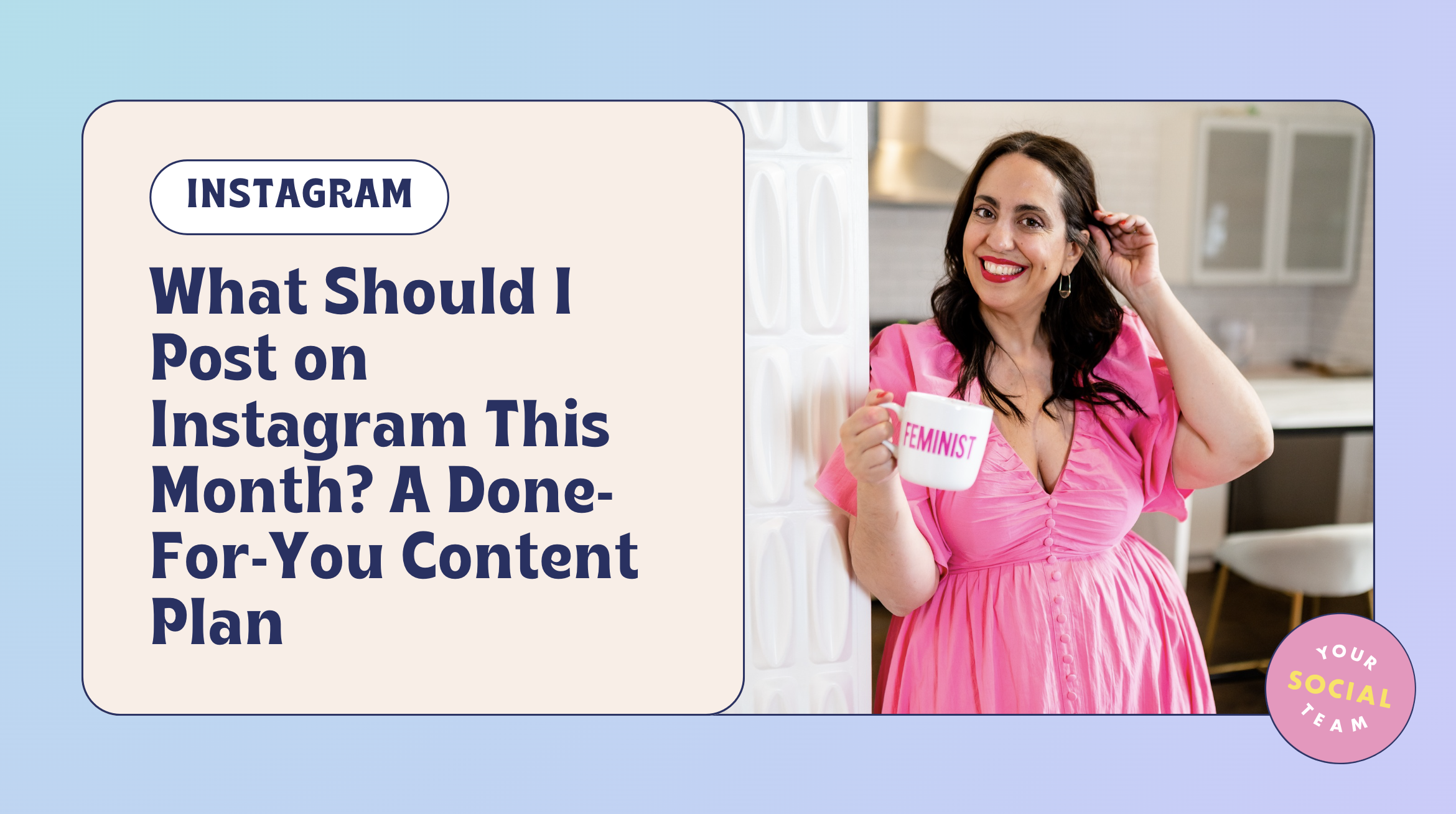 What Should I Post on Instagram This Month? A Done-For-You Content Plan