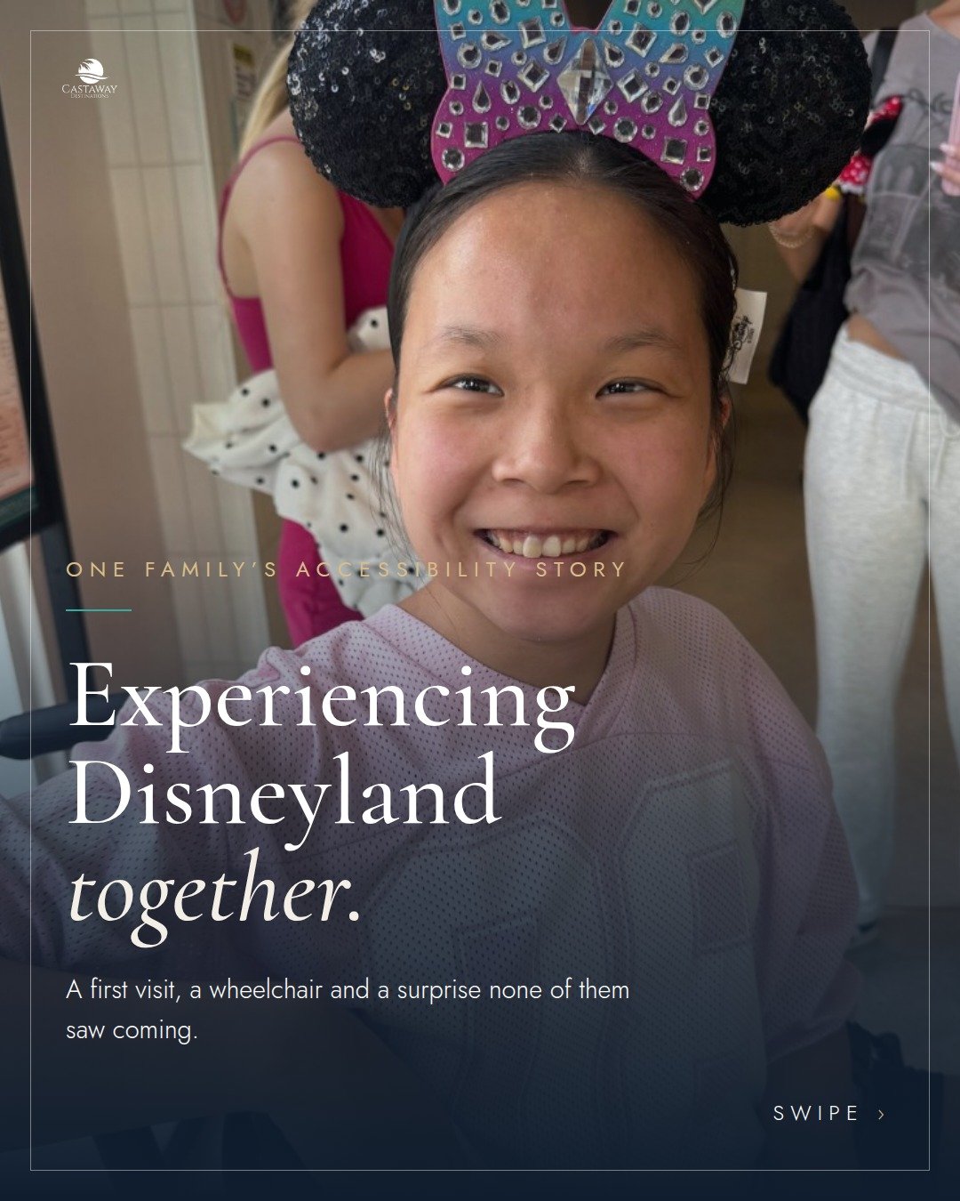Will the wheelchair fit? Will we have to split up? 

My client Katie's daughter Hannah, 16 uses a wheelchair. Before their first Disneyland trip, Katie expected the same hurdles her family faces everywhere: no ramps, narrow lines, doors that don't op