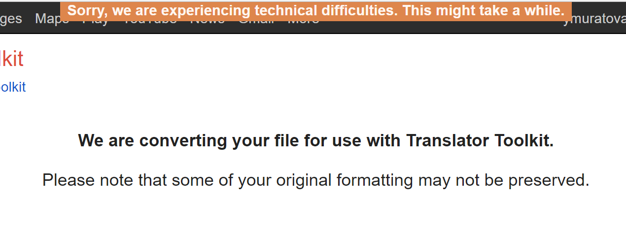 Zoomed-in screenshot of a Google Translator Toolkit screen that features a warning bar that says 'Sorry, we are experiencing technical difficulties. This might take a while.'