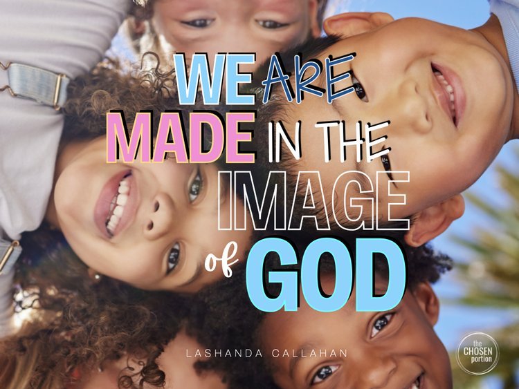_We+Are+Made+In+The+Image+of+God._001.jpeg