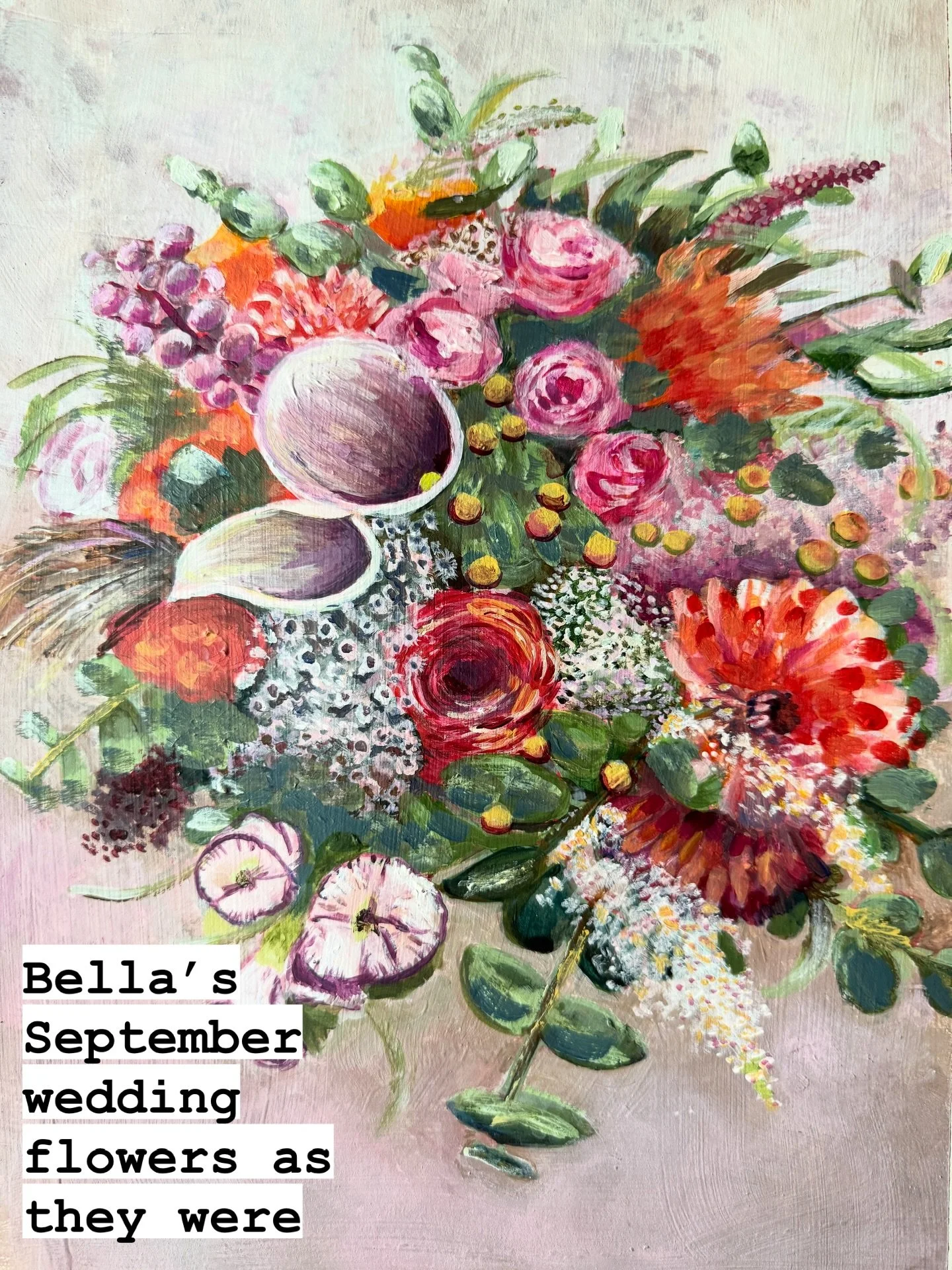 Here&rsquo;s a little peek at what I&rsquo;ve been working on over the past week - lots of painting all stemming from Bella&rsquo;s gorgeous wedding flowers back in September. 

Sunset colors of orange dahlias, raspberry pink roses, cream blooms, sno