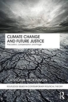 Climate Change and Future Justice: Precaution, Compensation, and Triage
