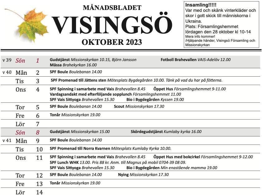 K&auml;nns som om det nyss var sommar eller faktiskt &auml;r sommar fortfarande, men kalendern s&auml;ger annat. Snart g&aring;r vi in i oktober och nu hittar du pdf:en &quot;Det h&auml;nder p&aring; Visings&ouml; i Oktober&quot; uppe p&aring; sajten