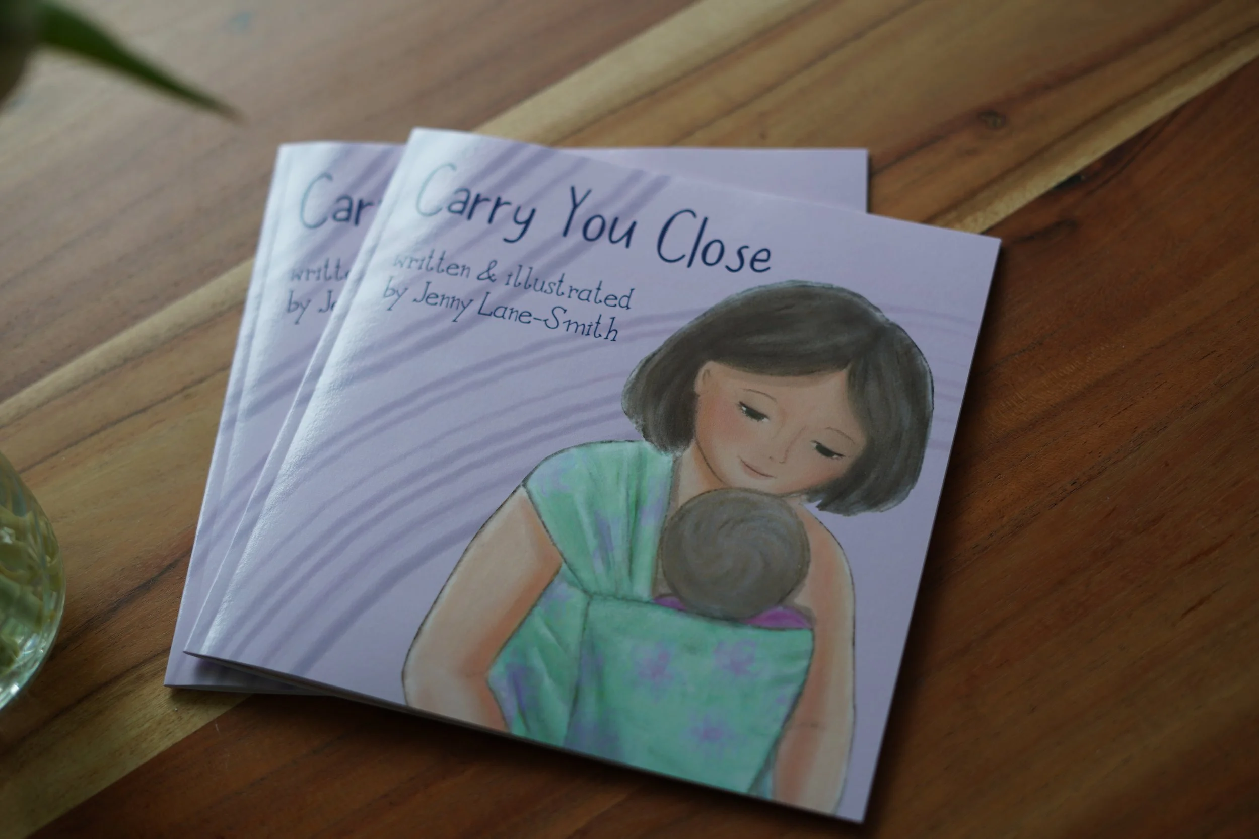 Carry You Close: A Babywearing Picture Book