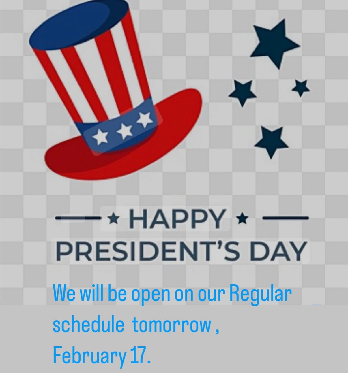 Happy President&rsquo;s Day! We will be open on our regular schedule tomorrow, February 17.