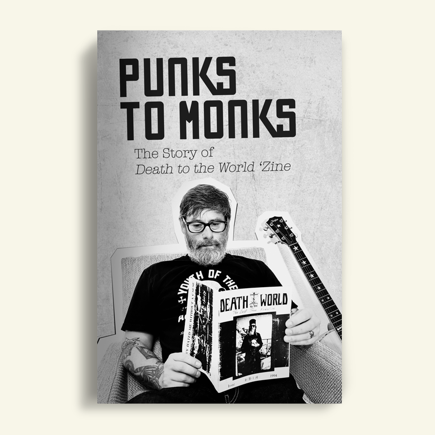 Punks to Monks: The Story of Death to the World 'Zine — St