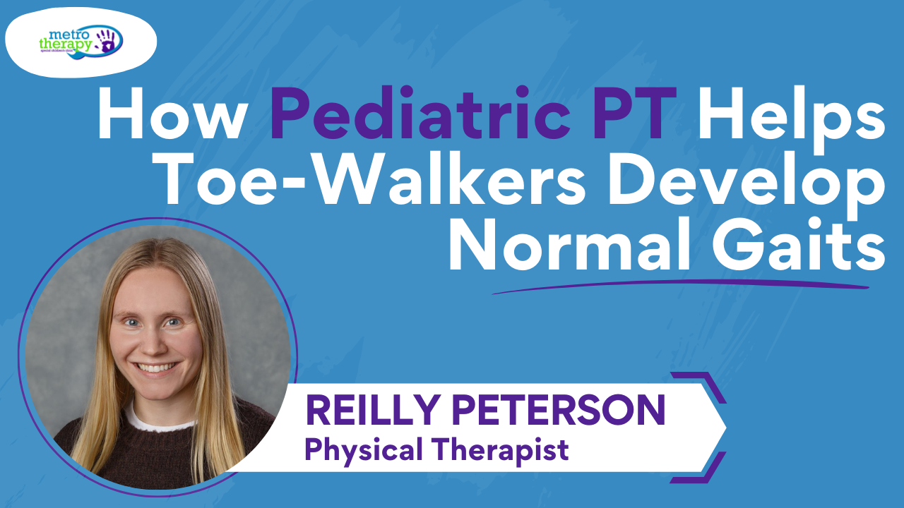 How Pediatric PT Helps Toe-Walkers Develop Normal Gaits
