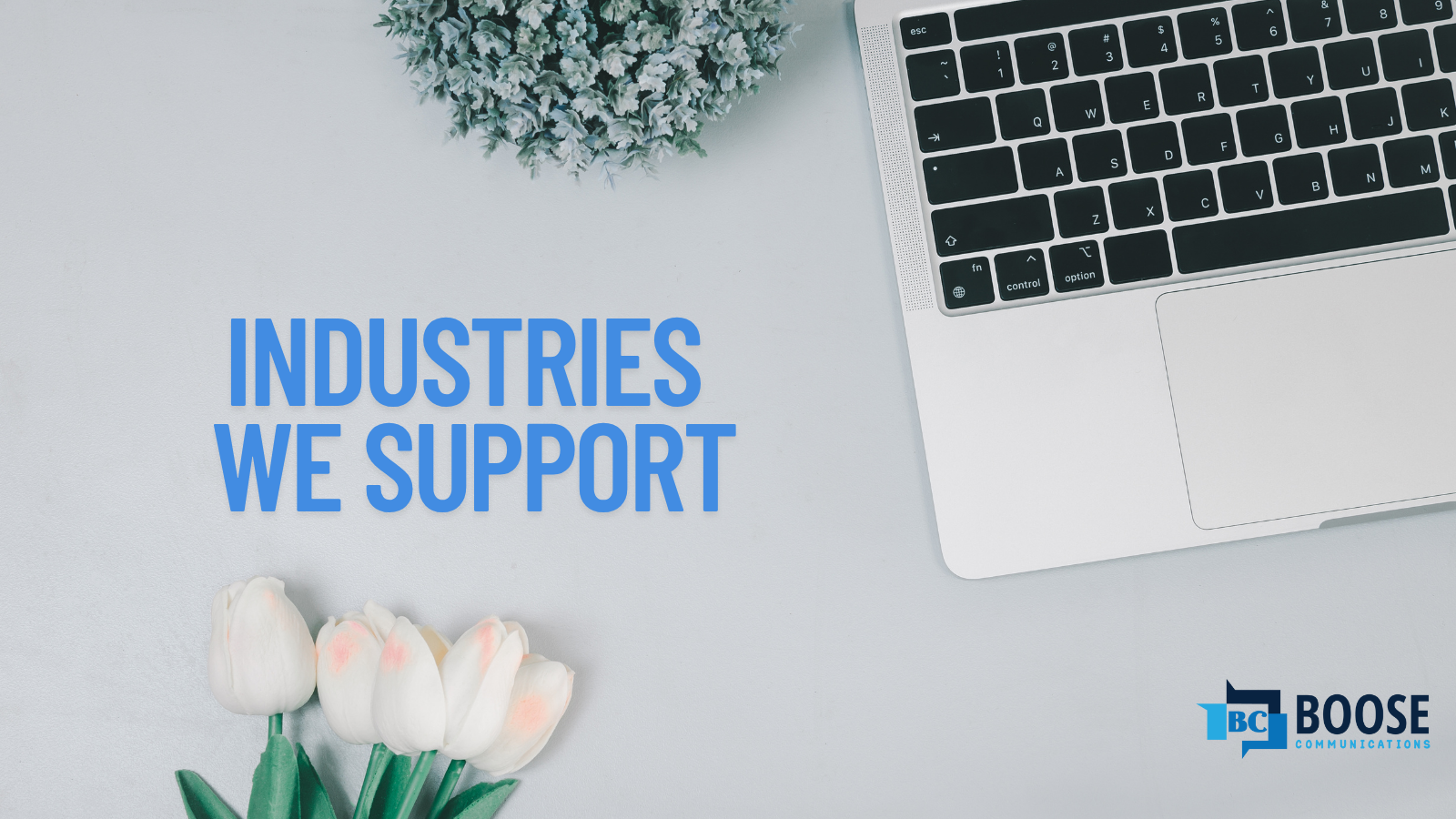 Industries We Support