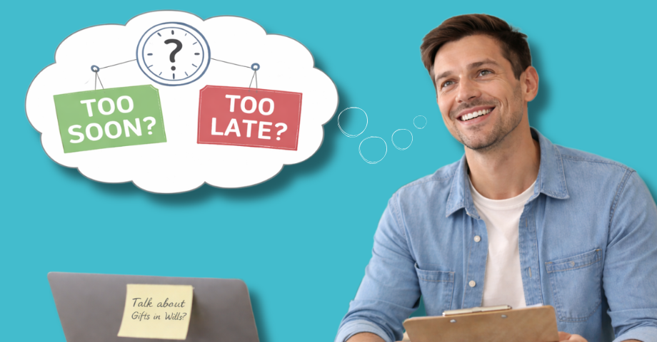 When Should Fundraisers Talk to Donors About Gifts in Wills?