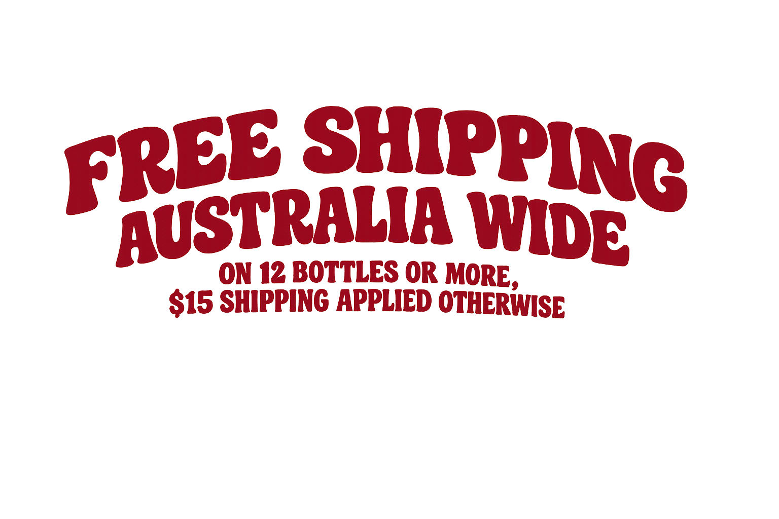 Text indicating free shipping in Australia on 12 bottles or more, with a $15 shipping fee for less.