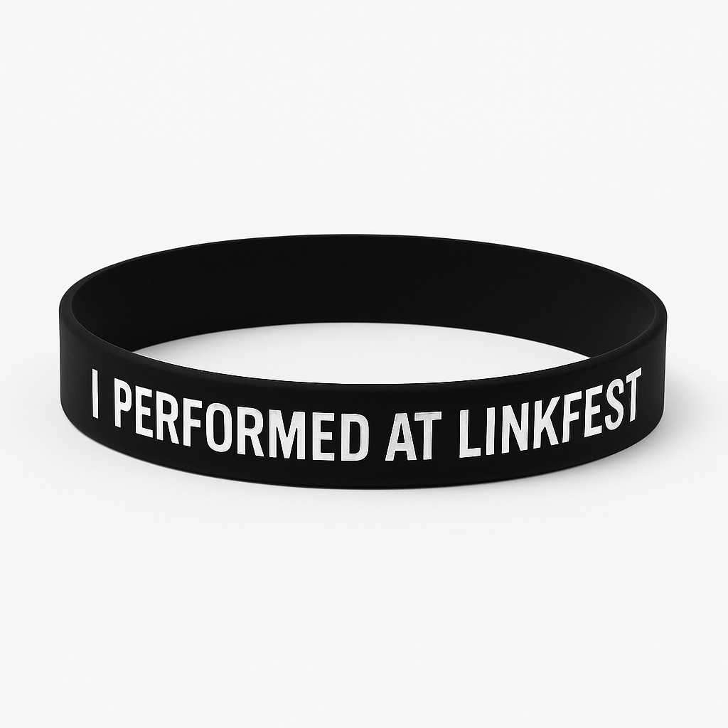 I Performed at LinkFest - Event Wristband