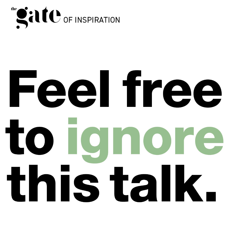 ‘Hacking human nature’ at The Gate of Inspiration