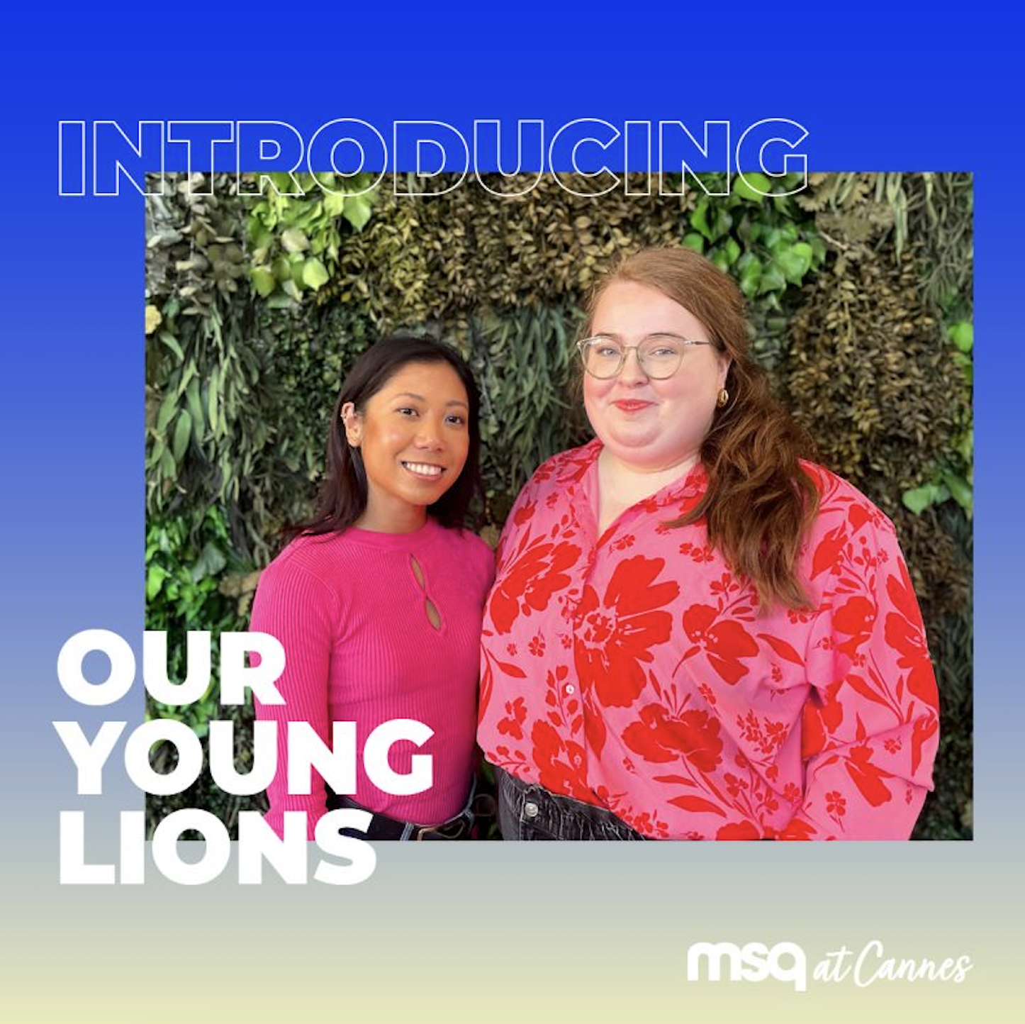 Creatives, Becky Reynolds&nbsp;&amp; Hannah Bituin MSQ Young Lions.</span>